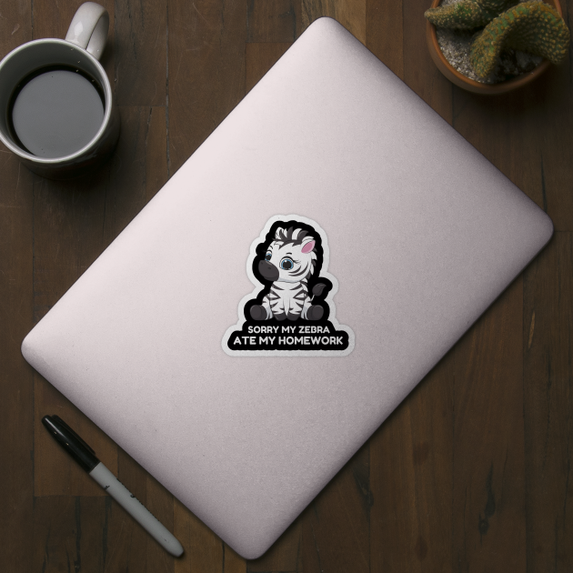 Sorry My Zebra Ate My Homework by MakerMind8.2